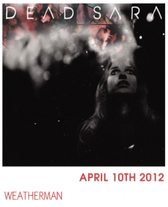 Dead Sara - Debut Album April 10, 2012